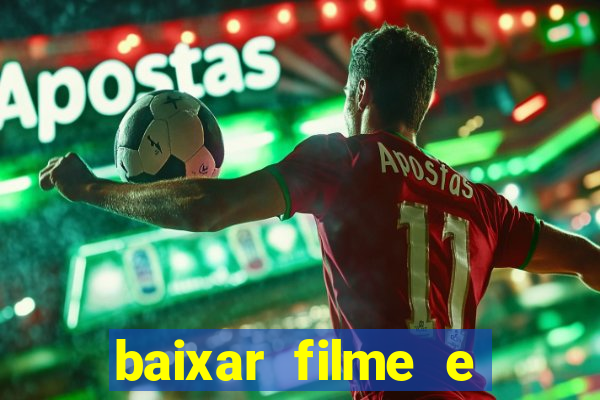 baixar filme e séries mp4